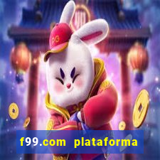 f99.com plataforma de jogos